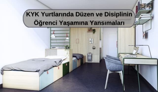 KYK Yurtlarında Düzen ve Disiplinin Öğrenci Yaşamına Yansımaları