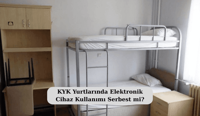 KYK Yurtlarında Elektronik Cihaz Kullanımı Serbest mi?