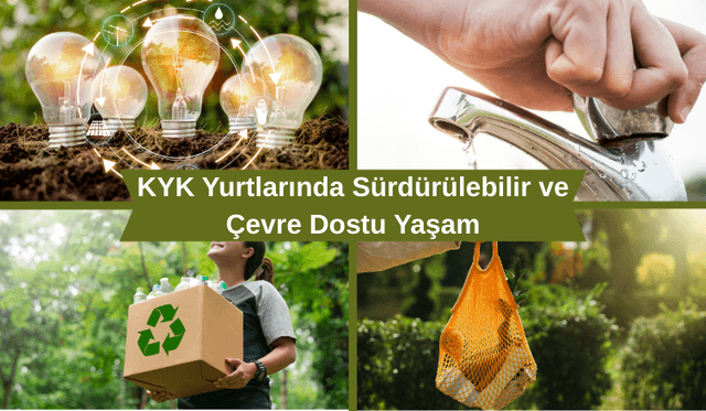 KYK Yurtlarında Sürdürülebilir ve Çevre Dostu Yaşam